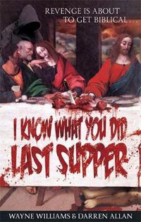 Cover image for I Know What You Did Last Supper