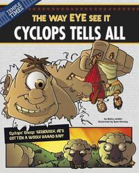 Cover image for Cyclops Tells All: The Way EYE See It