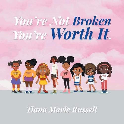 Cover image for You're Not Broken You're Worth It