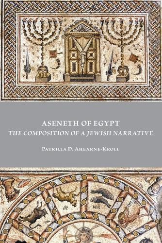 Cover image for Aseneth of Egypt: The Composition of a Jewish Narrative