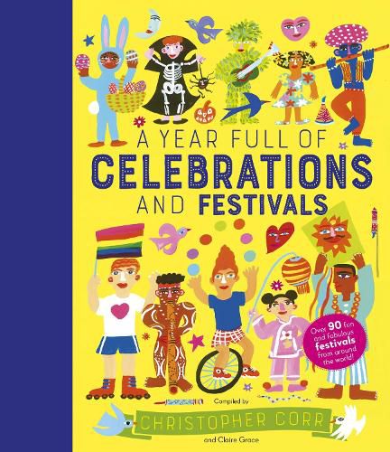 Cover image for A Year Full of Celebrations and Festivals: Over 90 fun and fabulous festivals from around the world!