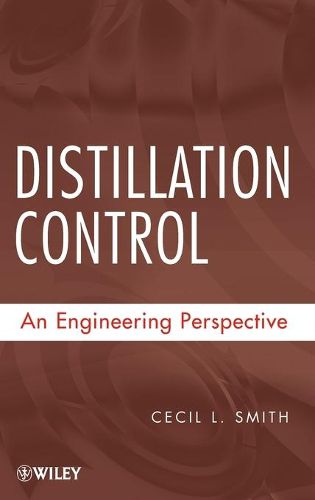 Cover image for Distillation Control: An Engineering Perspective