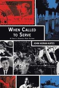 Cover image for When Called to Serve: A Family's Struggle over Vietnam