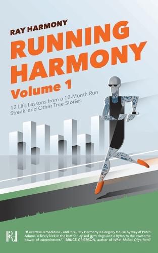 Cover image for Running Harmony, Volume 1: 12 Life Lessons from a 12-Month Run Streak, and Other True Stories