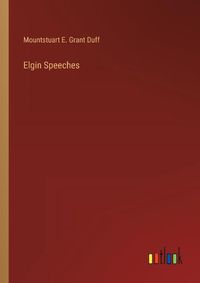 Cover image for Elgin Speeches