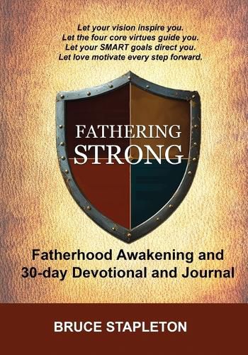 Cover image for Fathering Strong - Fatherhood Awakening and 30-Day Devotional and Journal