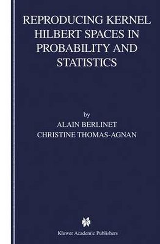 Cover image for Reproducing Kernel Hilbert Spaces in Probability and Statistics