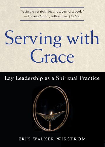 Cover image for Serving with Grace: Lay Leadership as a Spiritual Practice