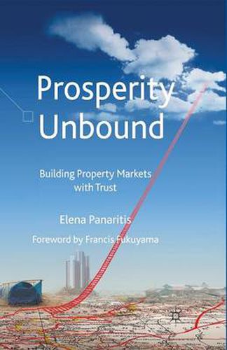 Cover image for Prosperity Unbound: Building Property Markets With Trust