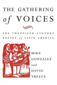 Cover image for The Gathering of Voices: The Twentieth-Century Poetry of Latin America