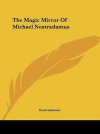 Cover image for The Magic Mirror of Michael Nostradamus