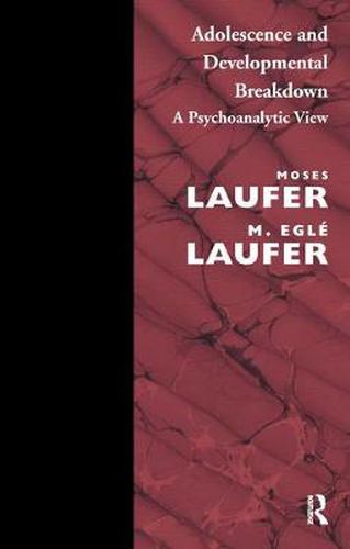 Cover image for Adolescence and Developmental Breakdown: A Psychoanalytic View