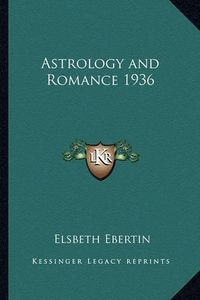 Cover image for Astrology and Romance 1936