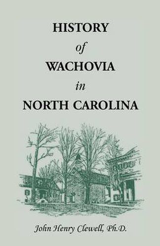 Cover image for History of Wachovia in North Carolina, 1752-1902