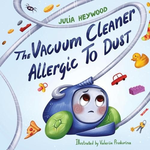 Cover image for The Vacuum Cleaner Allergic To Dust