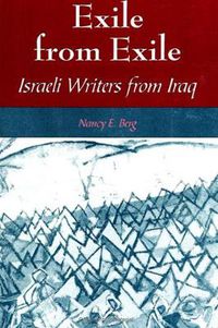 Cover image for Exile from Exile: Israeli Writers from Iraq