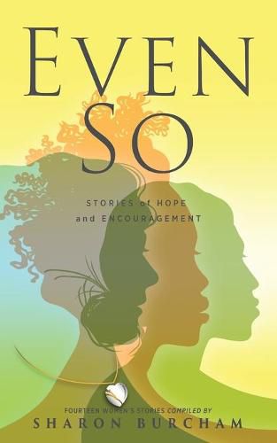 Cover image for Even So: Stories of Hope and Encouragement