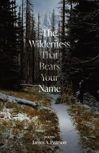 Cover image for The Wilderness That Bears Your Name