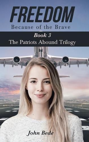 Cover image for Freedom Because of the Brave: Book 3 The Patriots Abound Trilogy