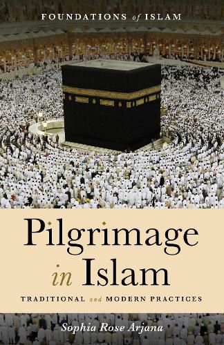 Cover image for Pilgrimage in Islam: Traditional and Modern Practices