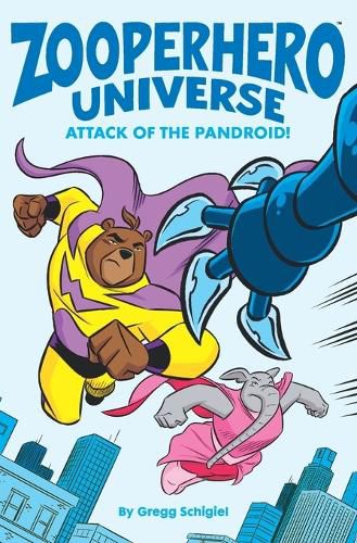 Cover image for Zooperhero Universe: Attack of the Pandroid!
