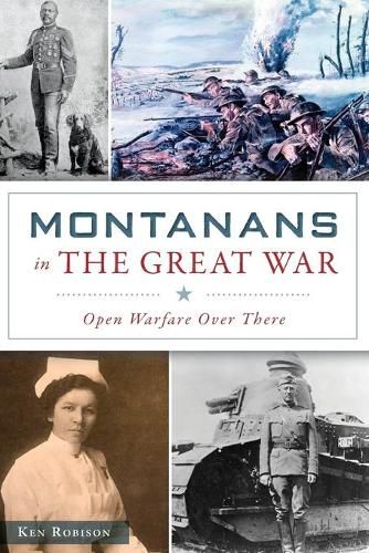 Montanans in the Great War: Open Warfare Over There