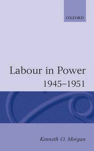 Cover image for Labour in Power 1945-1951