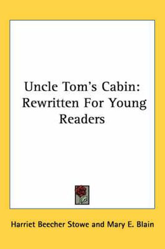 Cover image for Uncle Tom's Cabin: Rewritten for Young Readers