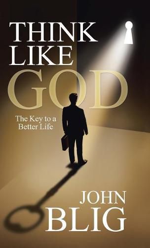 Cover image for Think Like God: The Key to a Better Life