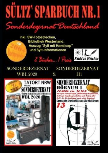 Sultz' Sparbuch Nr.1 - SONDERDEZERNAT DEUTSCHLAND - Sonderdezernat Sylt Hoernum H1 & Tatort NRW - Werne, Bergkamen/Runthe und Lunen - Sonderdezernat WBL 2020