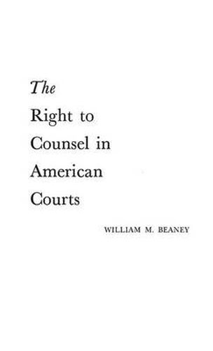 Cover image for The Right to Counsel in American Courts