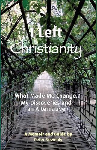 Cover image for I Left Christianity: What Made Me Change, My Discoveries and An Alternative