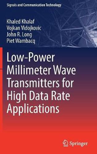 Cover image for Low-Power Millimeter Wave Transmitters for High Data Rate Applications