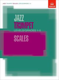 Cover image for Jazz Trumpet Scales Levels/Grades 1-5