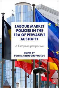 Cover image for Labour Market Policies in the Era of Pervasive Austerity: A European Perspective