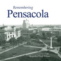 Cover image for Remembering Pensacola