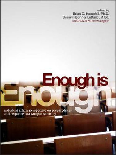 Cover image for Enough Is Enough: A Student Affairs Perspective on Preparedness and Response to a Campus Shooting