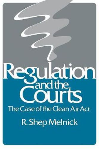 Cover image for Regulation and the Courts: The Case of the Clean Air Act