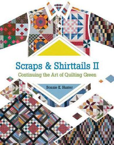 Cover image for Scraps and Shirttails II: Continuing the Art of Quilting Green