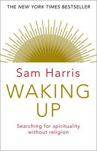 Cover image for Waking Up: Searching for Spirituality Without Religion