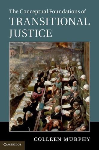 Cover image for The Conceptual Foundations of Transitional Justice