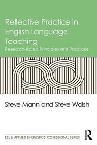 Cover image for Reflective Practice in English Language Teaching: Research-Based Principles and Practices