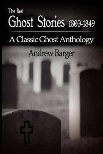 Cover image for The Best Ghost Stories 1800-1849: A Classic Ghost Anthology