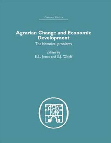 Cover image for Agrarian Change and Economic Development: The Historical Problems