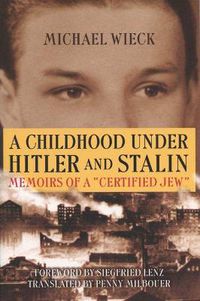 Cover image for A Childhood Under Hitler and Stalin: Memoirs of a Certified Jew