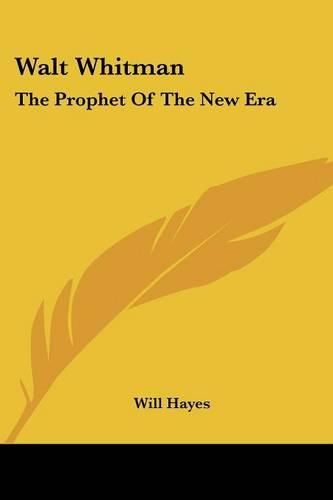 Cover image for Walt Whitman: The Prophet of the New Era