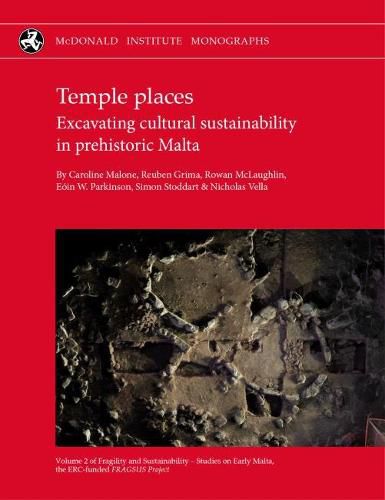 Cover image for Temple Places: Excavating cultural sustainability in prehistoric Malta