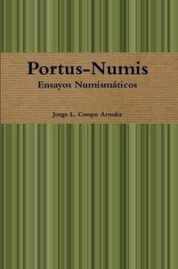 Cover image for Portus-Numis: Ensayos Numismaticos