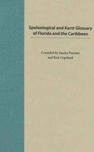 Cover image for Speleological and Karst Glossary of Florida and the Caribbean