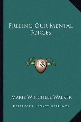 Cover image for Freeing Our Mental Forces